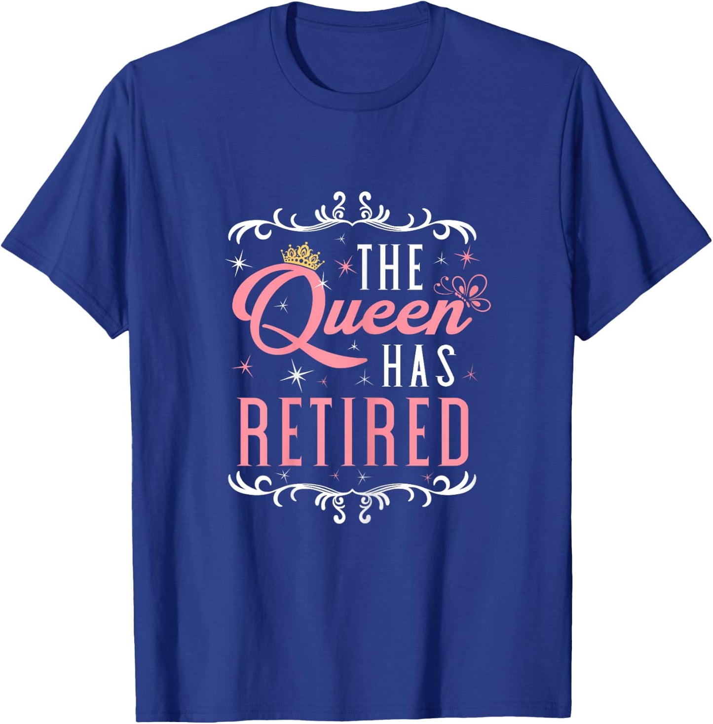The Queen Has Retired Funny Retirement Retirees Grandma T-Shirt - T-Shirt | Royal