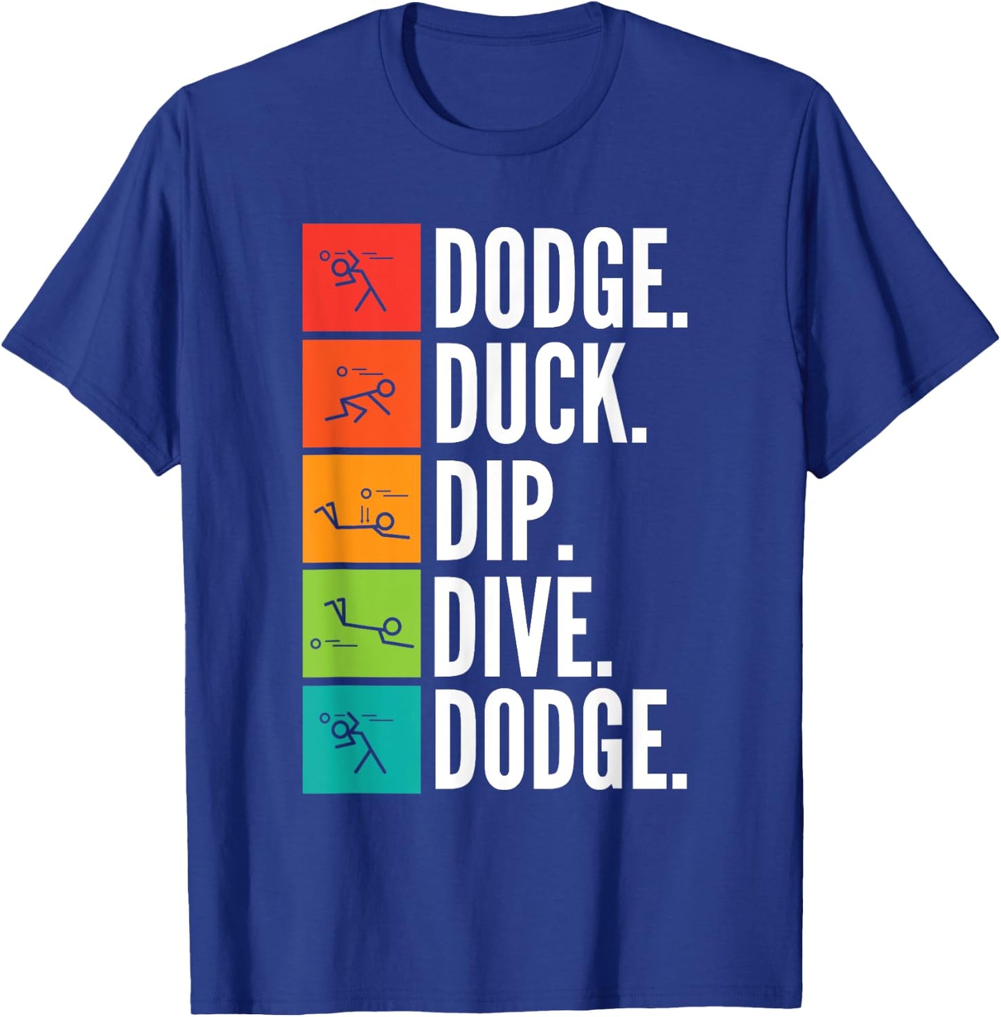 Duck Dip Dive I Ball Games I Funny Dodgeball T-Shirt - T-Shirt | Royal