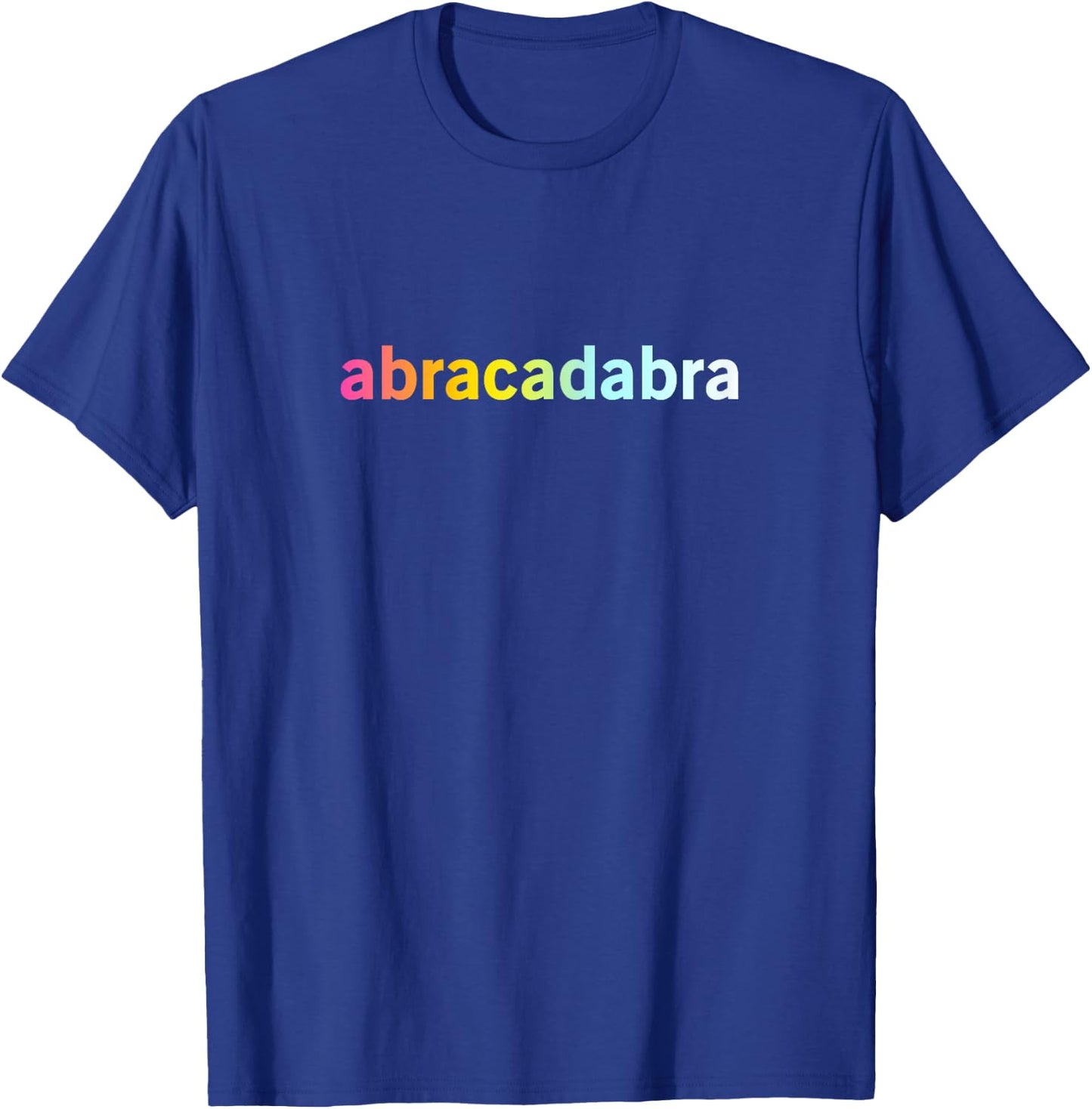Abracadabra - Funny Cool Magic Quote T-Shirt - T-Shirt | Royal