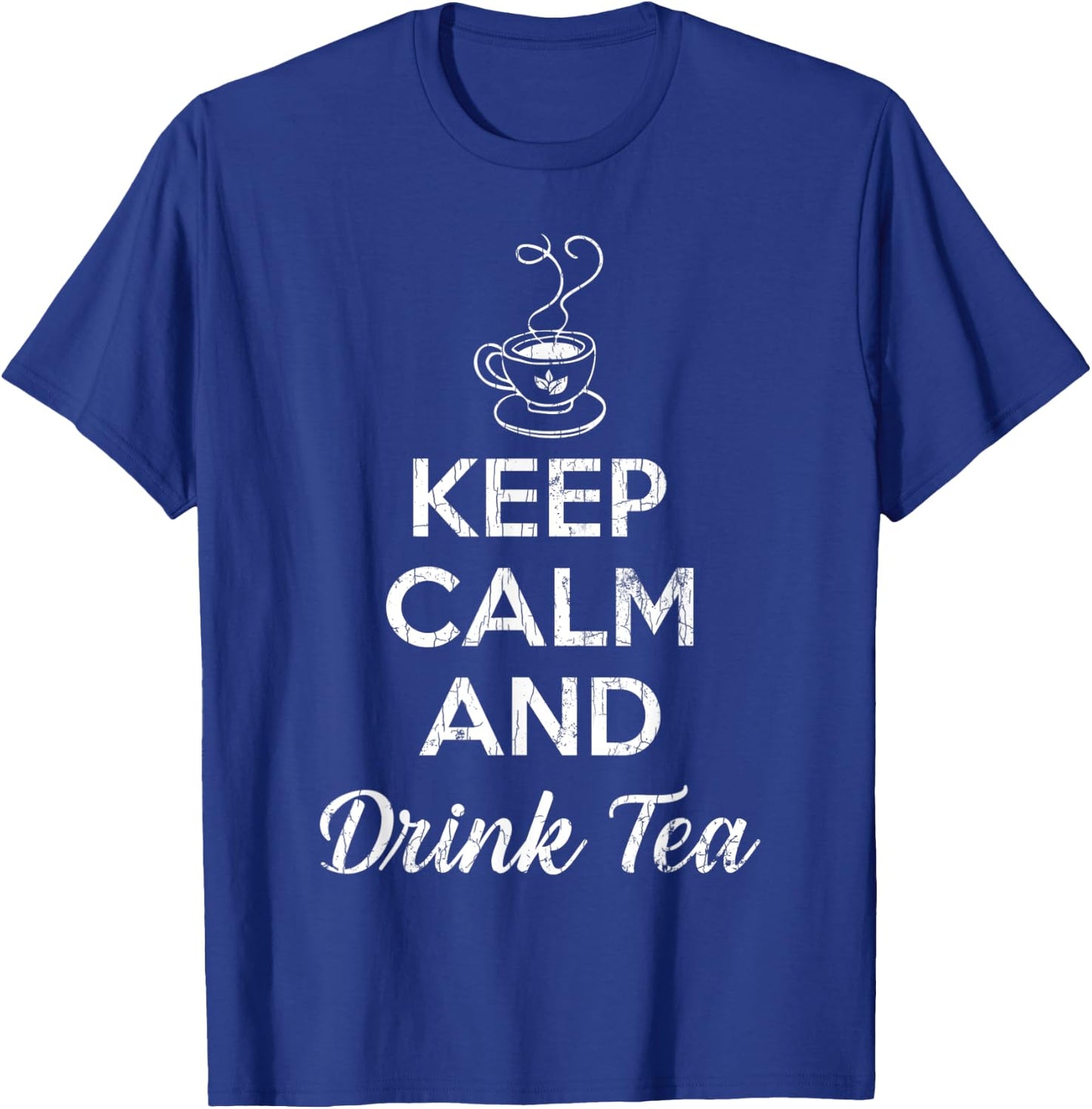 Keep Calm And Drink Tea Funny Drinker Graphic T-Shirt - T-Shirt | Royal