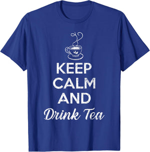 Keep Calm And Drink Tea Funny Drinker Graphic T-Shirt - T-Shirt | Royal