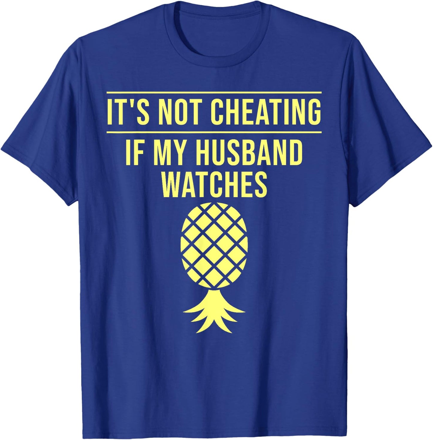 Funny It's Not Cheating If My Husband Watches Gift Women T-Shirt - T-Shirt | Royal