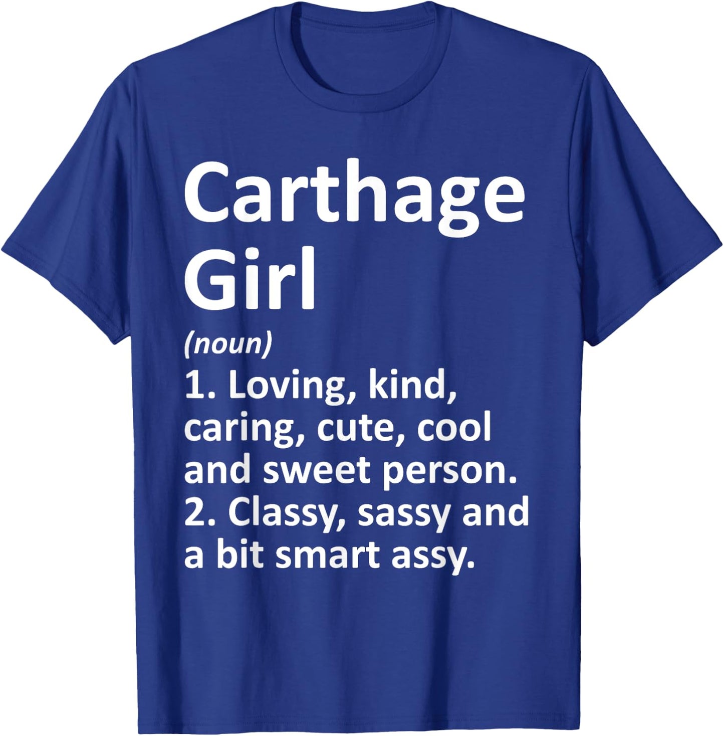CARTHAGE GIRL TX TEXAS Funny City Home Roots Gift T-Shirt - T-Shirt | Royal