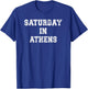 Saturday in Athens Georgia Sports Fan Tailgating Apparel T-Shirt - T-Shirt | Royal