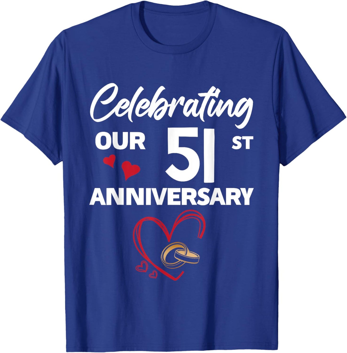 Celebrating Our 51st Wedding Anniversary 51 Year of Marriage T-Shirt - T-Shirt | Royal