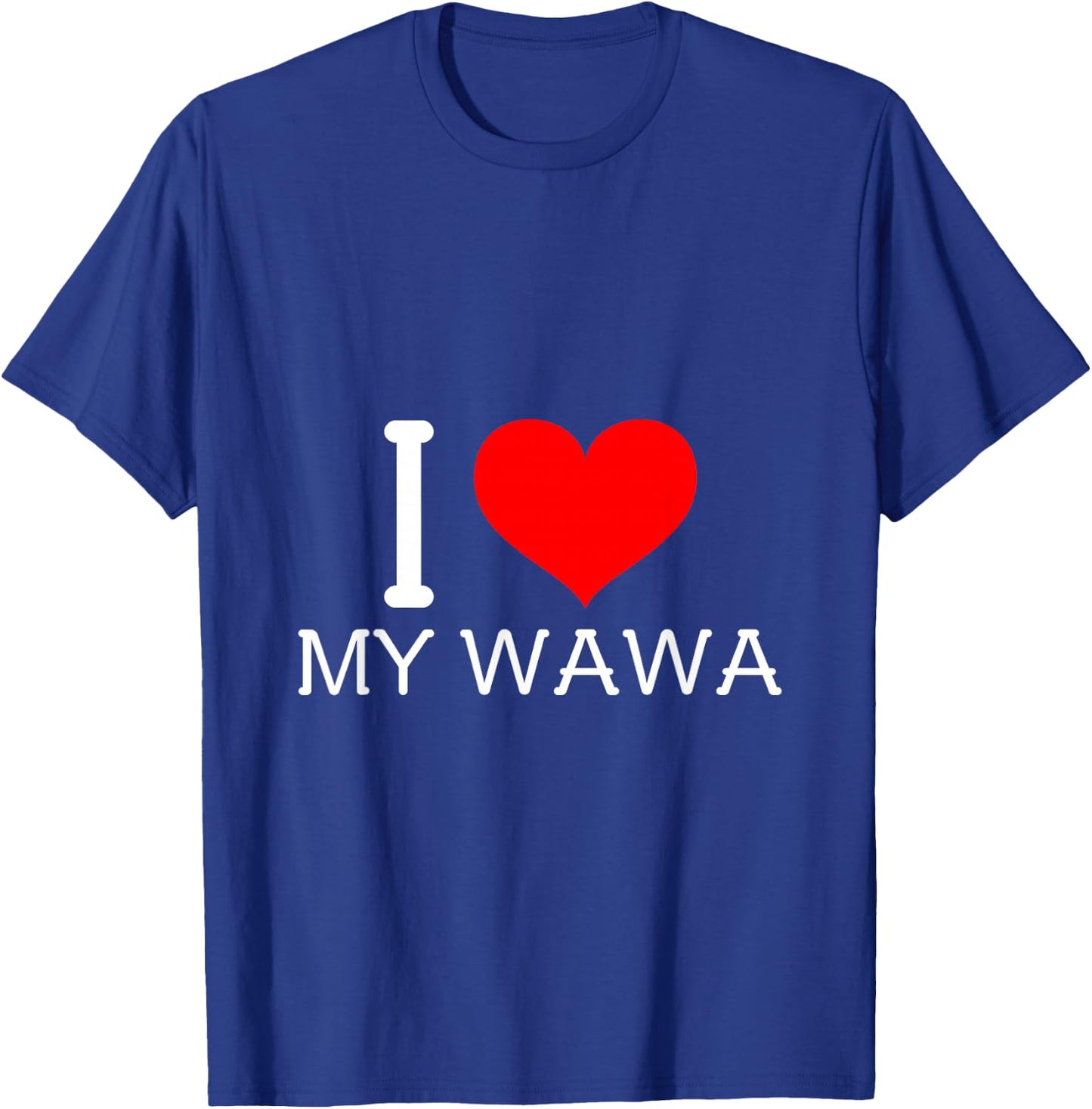 I Heart My Wawa T-Shirt - T-Shirt | Royal