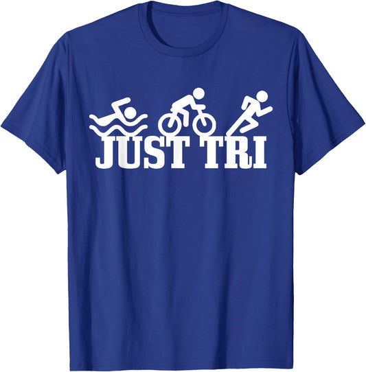 Triathlon Just Tri Sport Funny Triathlete Gift T-Shirt - T-Shirt | Royal