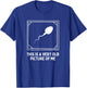 This is a very old picture of me Gag Adult Funny T-Shirt - T-Shirt | Royal