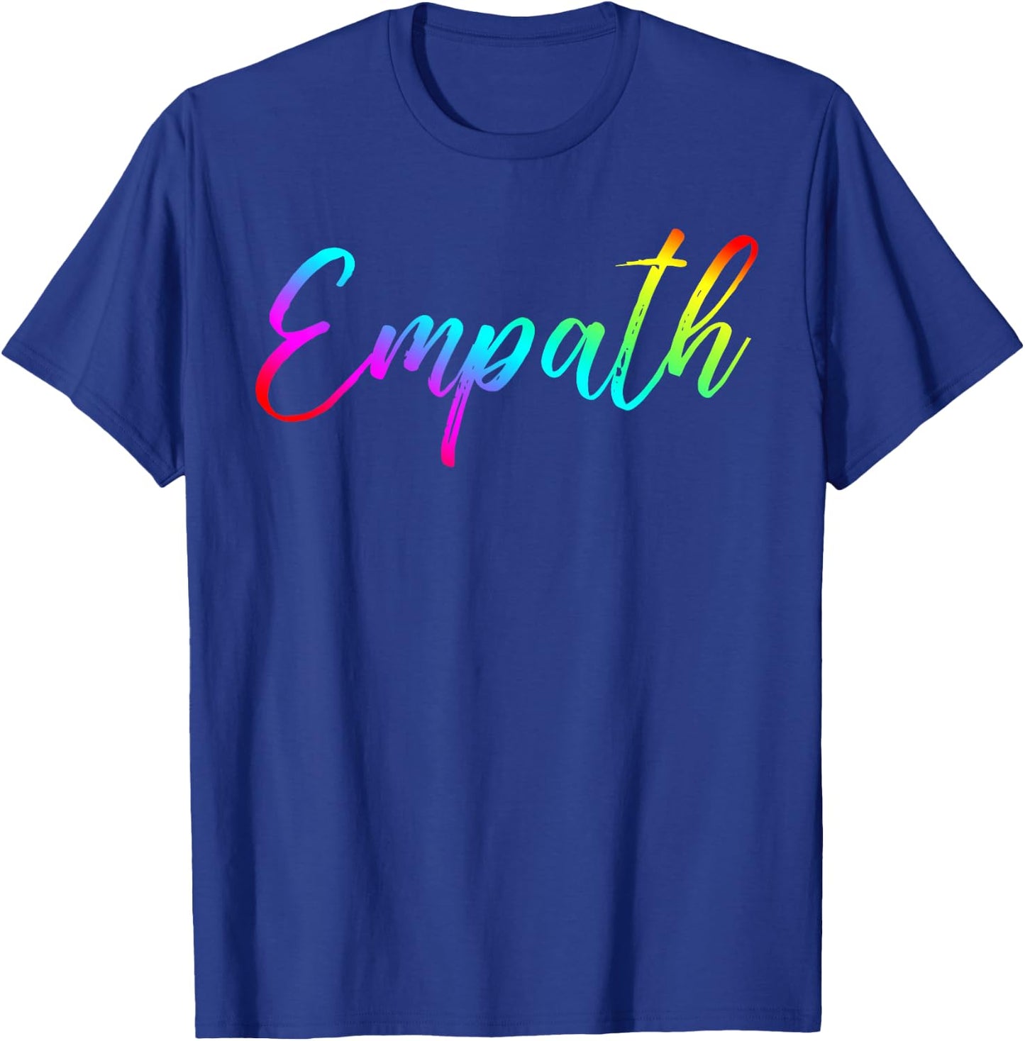 Empath Rainbow Script Modern Trendy Graphic Design Gift T-Shirt - T-Shirt | Royal