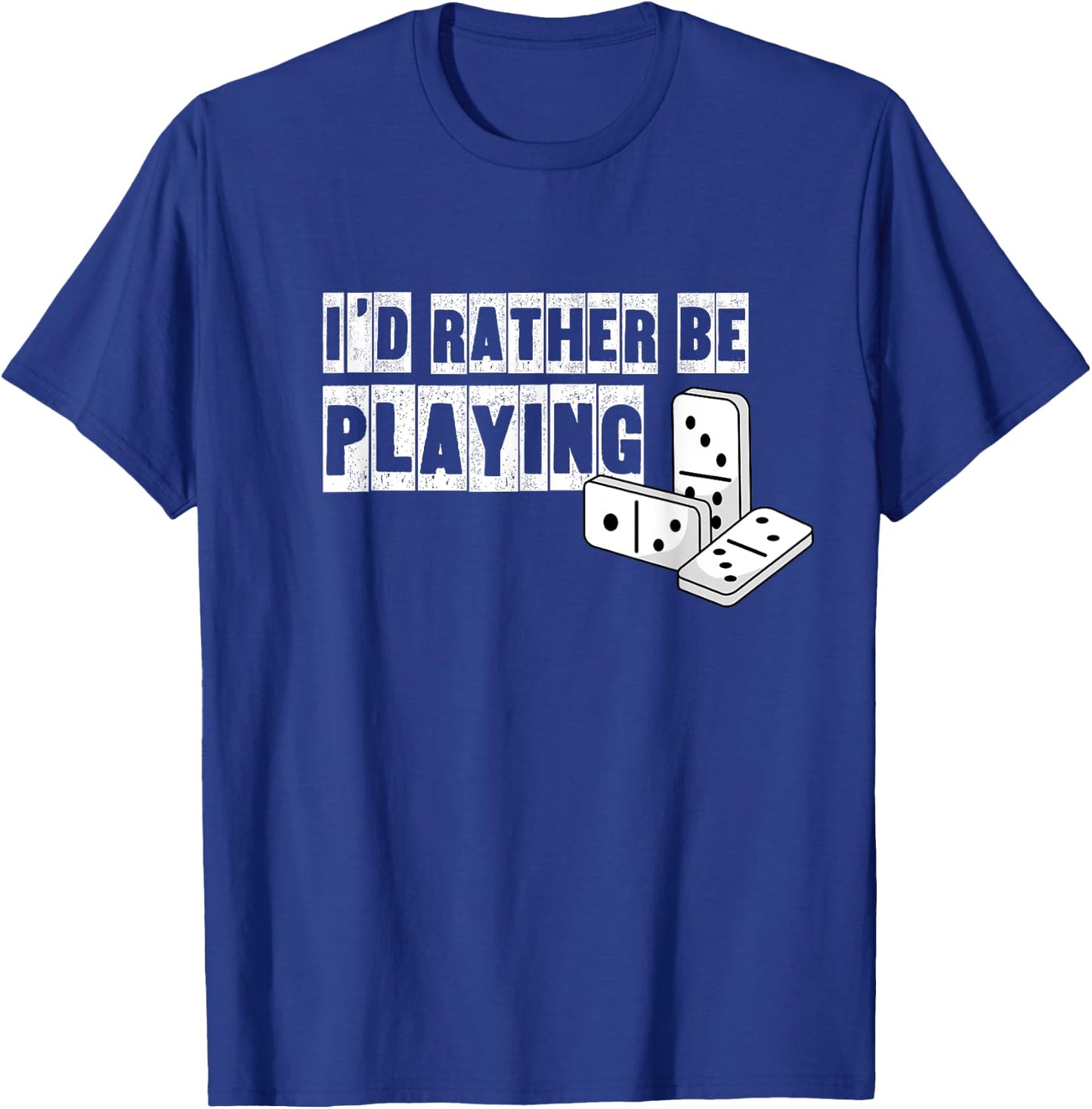 Domino Player Hobby Dominoes Game Funny Saying T-Shirt - T-Shirt | Royal