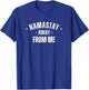 Namastay Away From Me Funny Yoga Namaste T-Shirt - T-Shirt | Royal