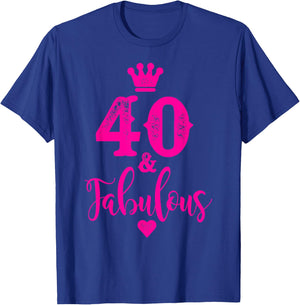 Cute Pink Forty and Fabulous Shirt 40th Birthday T-Shirt - T-Shirt | Royal