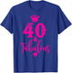 Cute Pink Forty and Fabulous Shirt 40th Birthday T-Shirt - T-Shirt | Royal