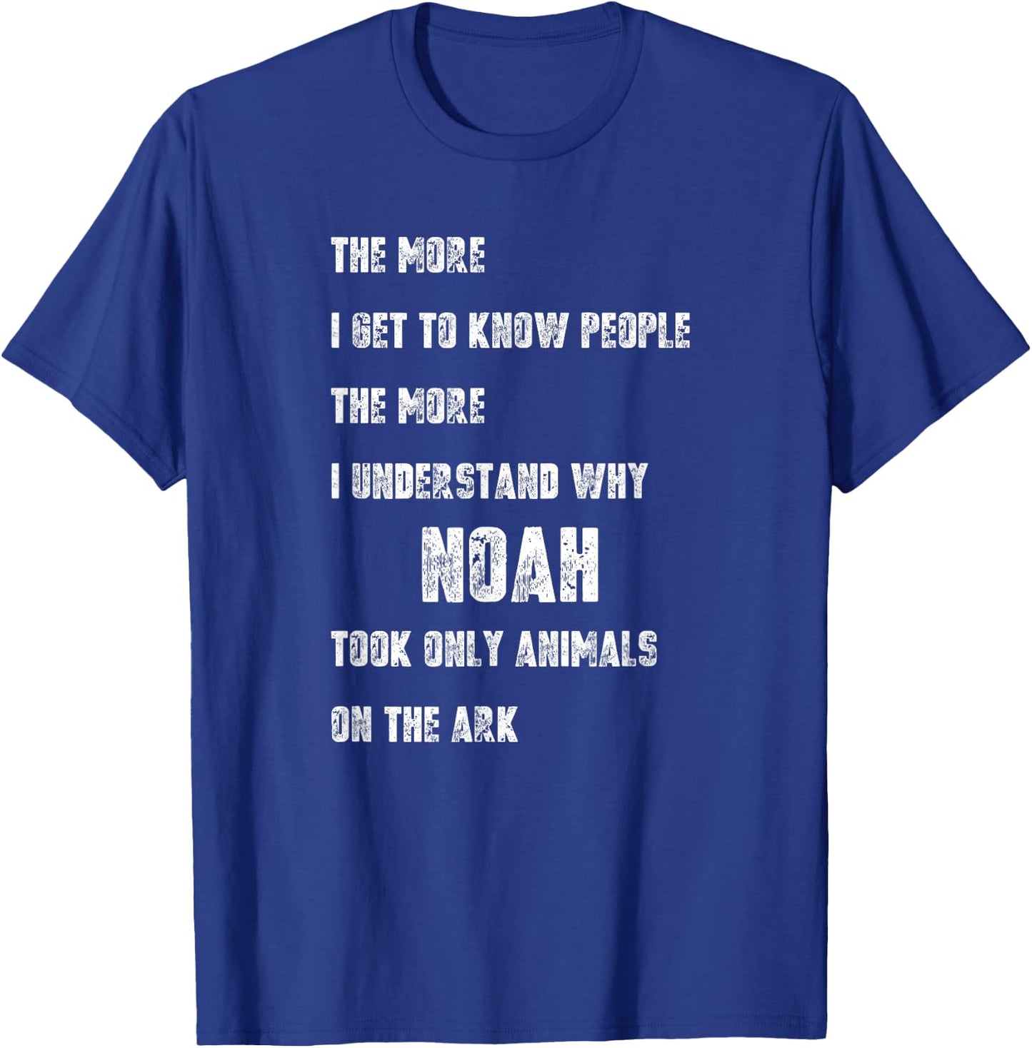 I Hate People Shirt Funny Noah Took Only Animals On The Ark T-Shirt - T-Shirt | Royal