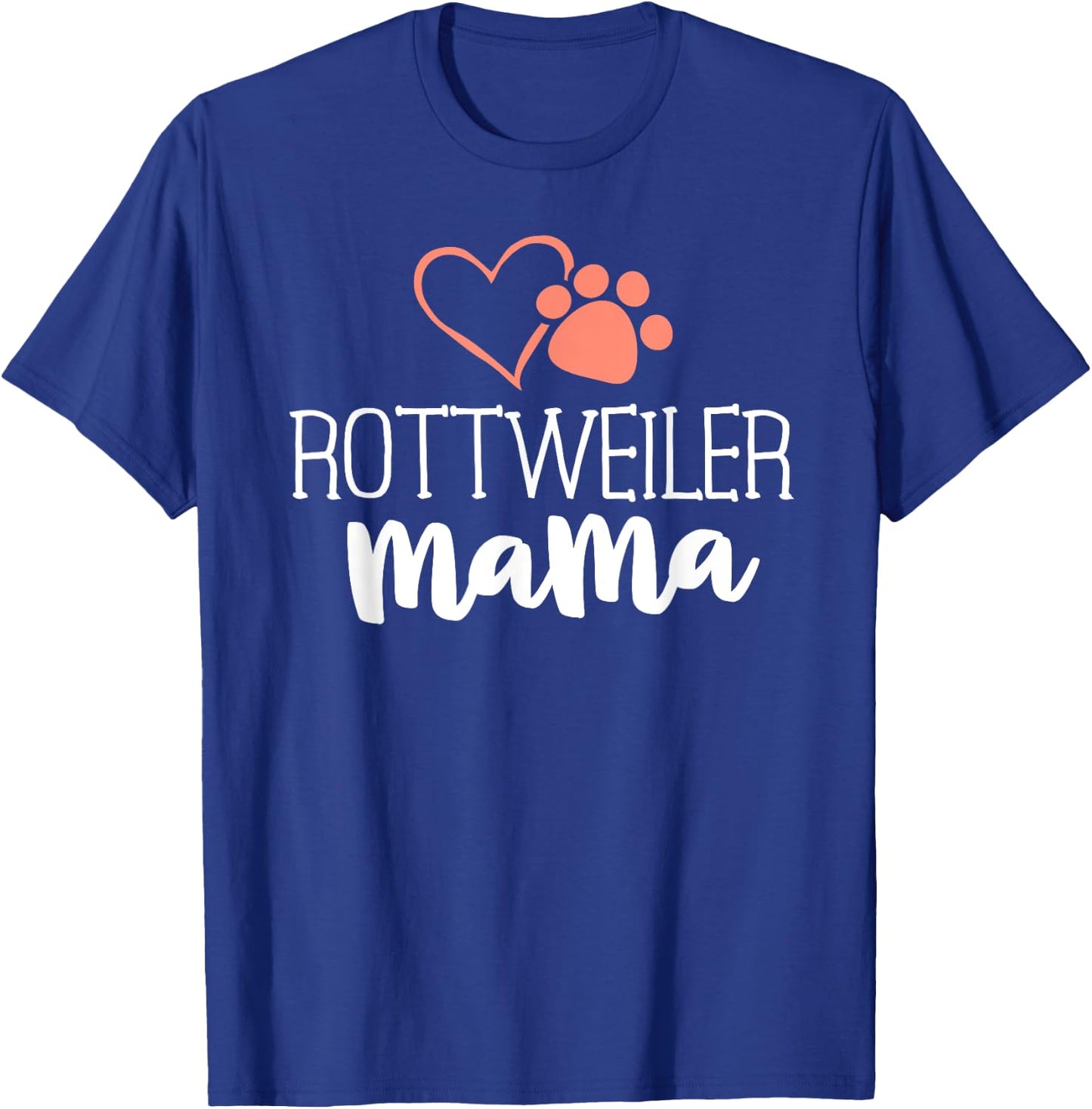 Rottweiler Mama Shirt Dog Owner Gifts Rottie T-Shirt - T-Shirt | Royal
