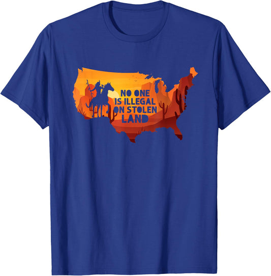No One Is Illegal On Stolen Land Support Immigration T-Shirt - T-Shirt | Royal