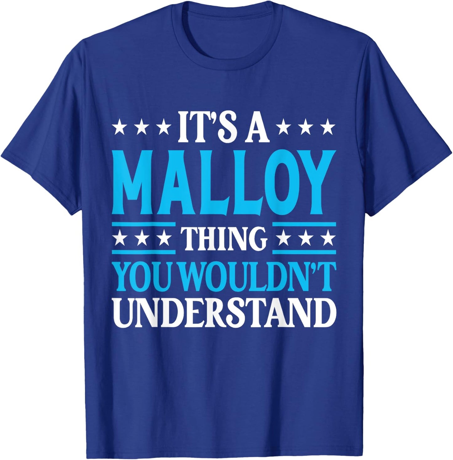 It's A Malloy Thing Surname Funny Family Last Name Malloy T-Shirt - T-Shirt | Royal