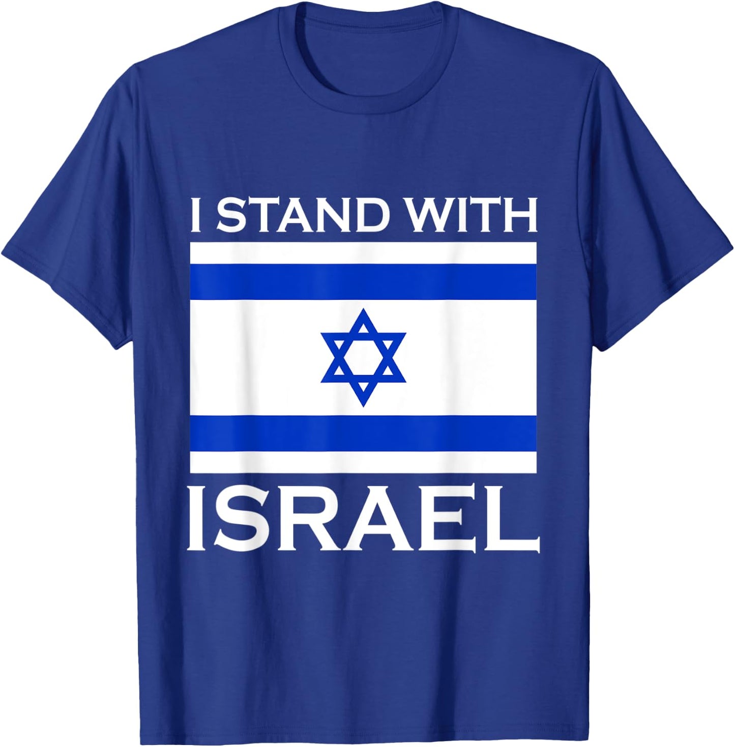 I Stand With Israel USA Support Israeli Allies Israel Flag T-Shirt - T-Shirt | Royal
