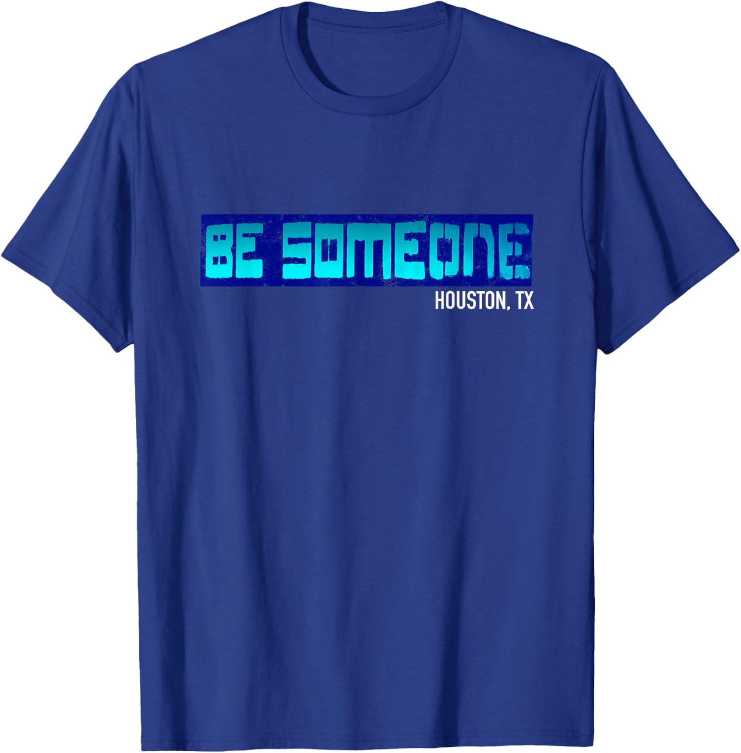 Houston Be someone Bridge Houston Skyline H-Town Be Someone T-Shirt - T-Shirt | Royal