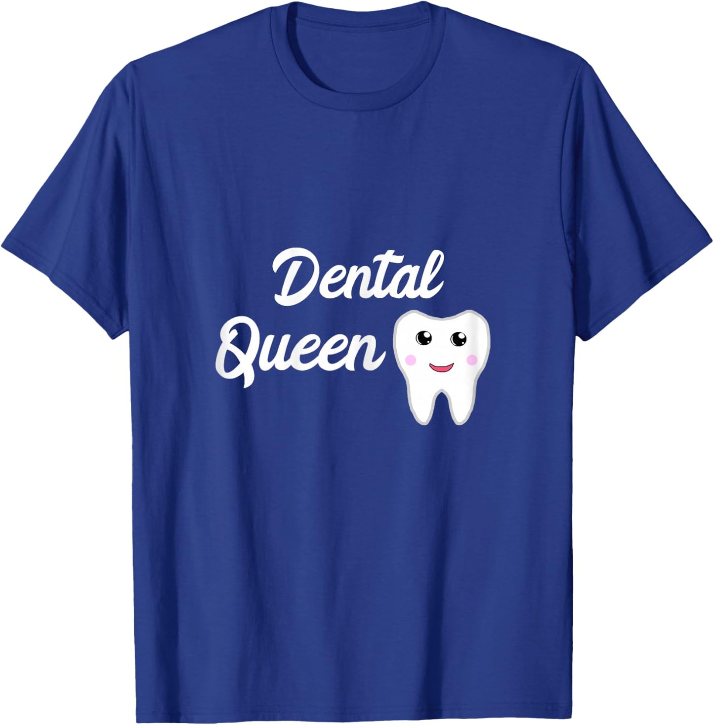 Dental Queen Dental Assistant Girl Dental Office T-Shirt - T-Shirt | Royal