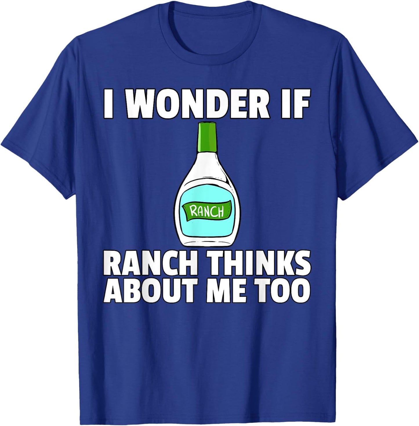 Ranch Dressing Gift Funny Condiment Sauce T-Shirt - T-Shirt | Royal