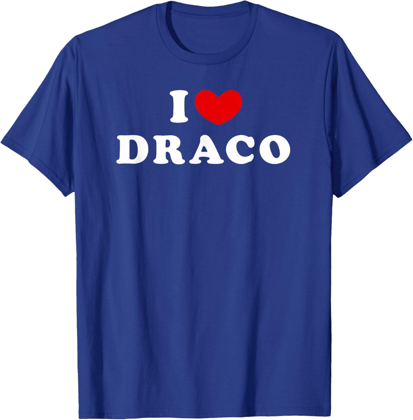 I Love Draco, I Heart Draco T-Shirt - T-Shirt | Royal