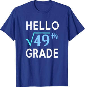 Hello Square Root Of 49 Grade Funny 7th Grader School Gift T-Shirt - T-Shirt | Royal