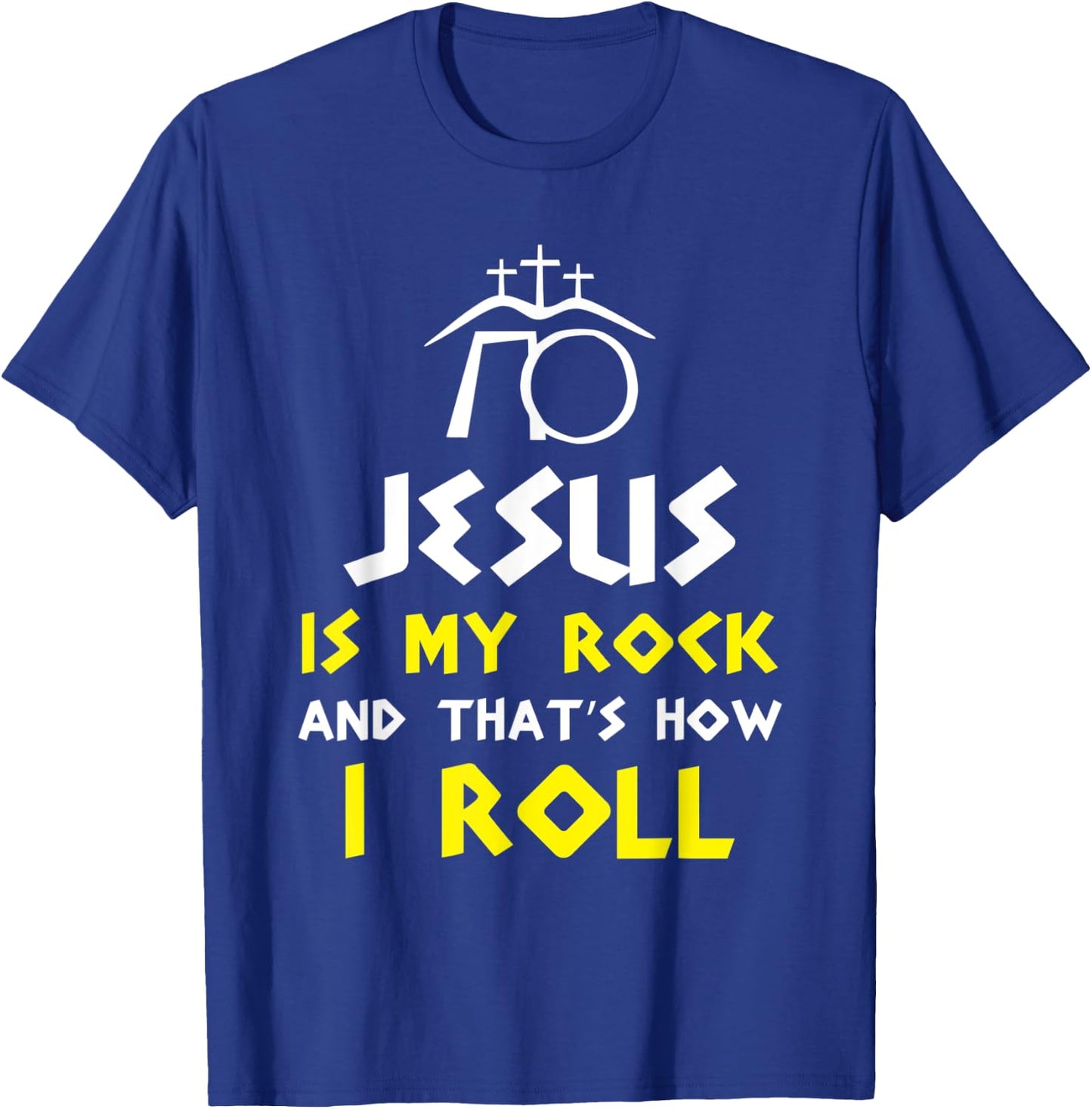 Jesus Is My Rock And That’s How I Roll T-Shirt - T-Shirt | Royal