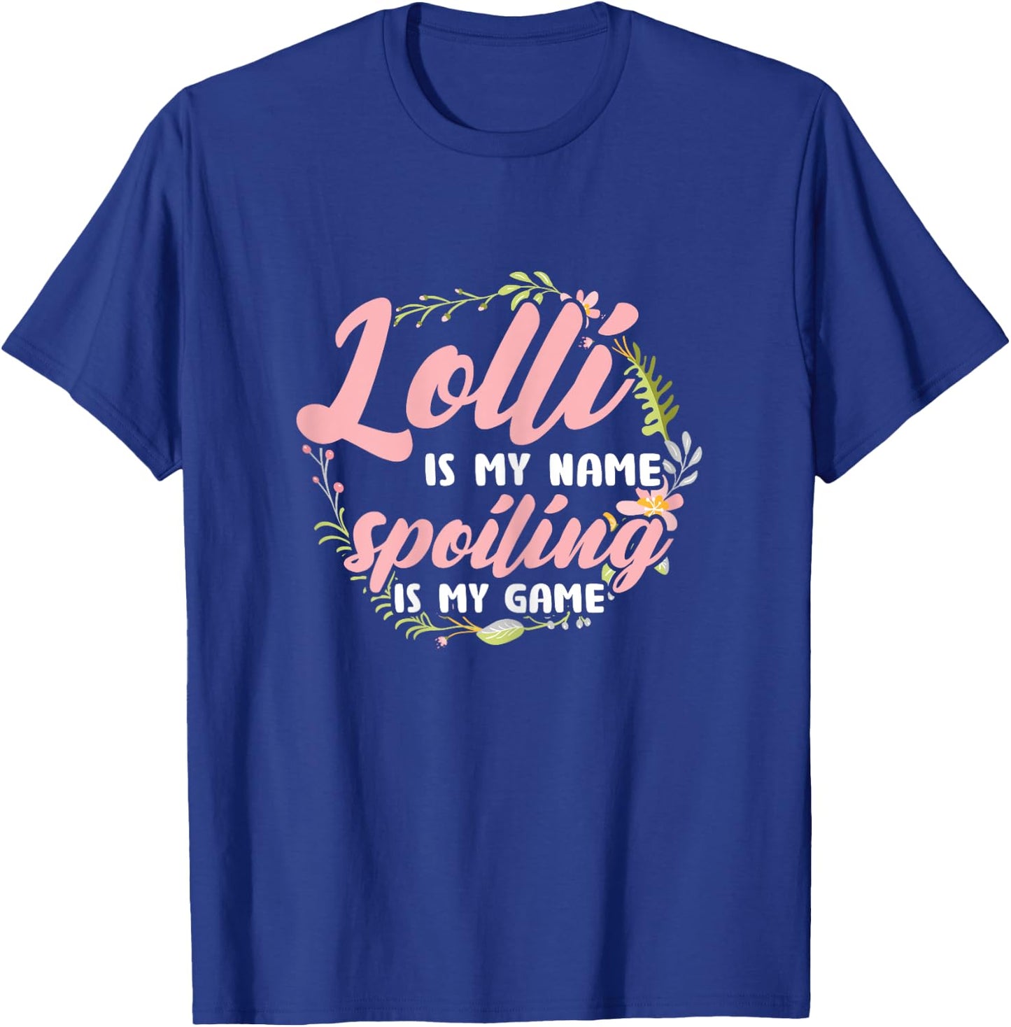 Lolli ist mein Name Verderbt ist mein Spiel Grandmother T-Shirt - T-Shirt | Royal
