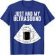 Fat Beer Belly Costume Pregnant Just Had My Ultrasound Gift T-Shirt - T-Shirt | Royal