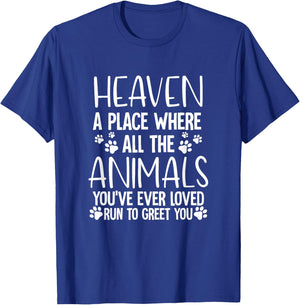Heaven A Place Where All The Animals T-Shirt - T-Shirt | Royal