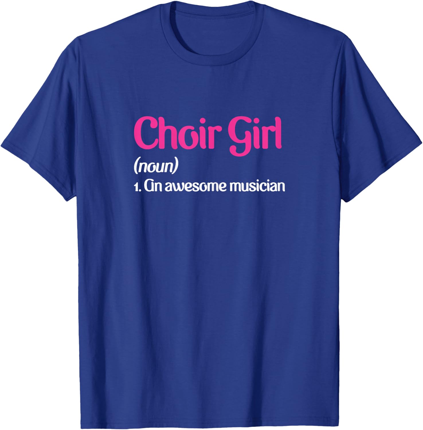 Choir Girl Woman Musician Singer Music Singing Gift T-Shirt - T-Shirt | Royal