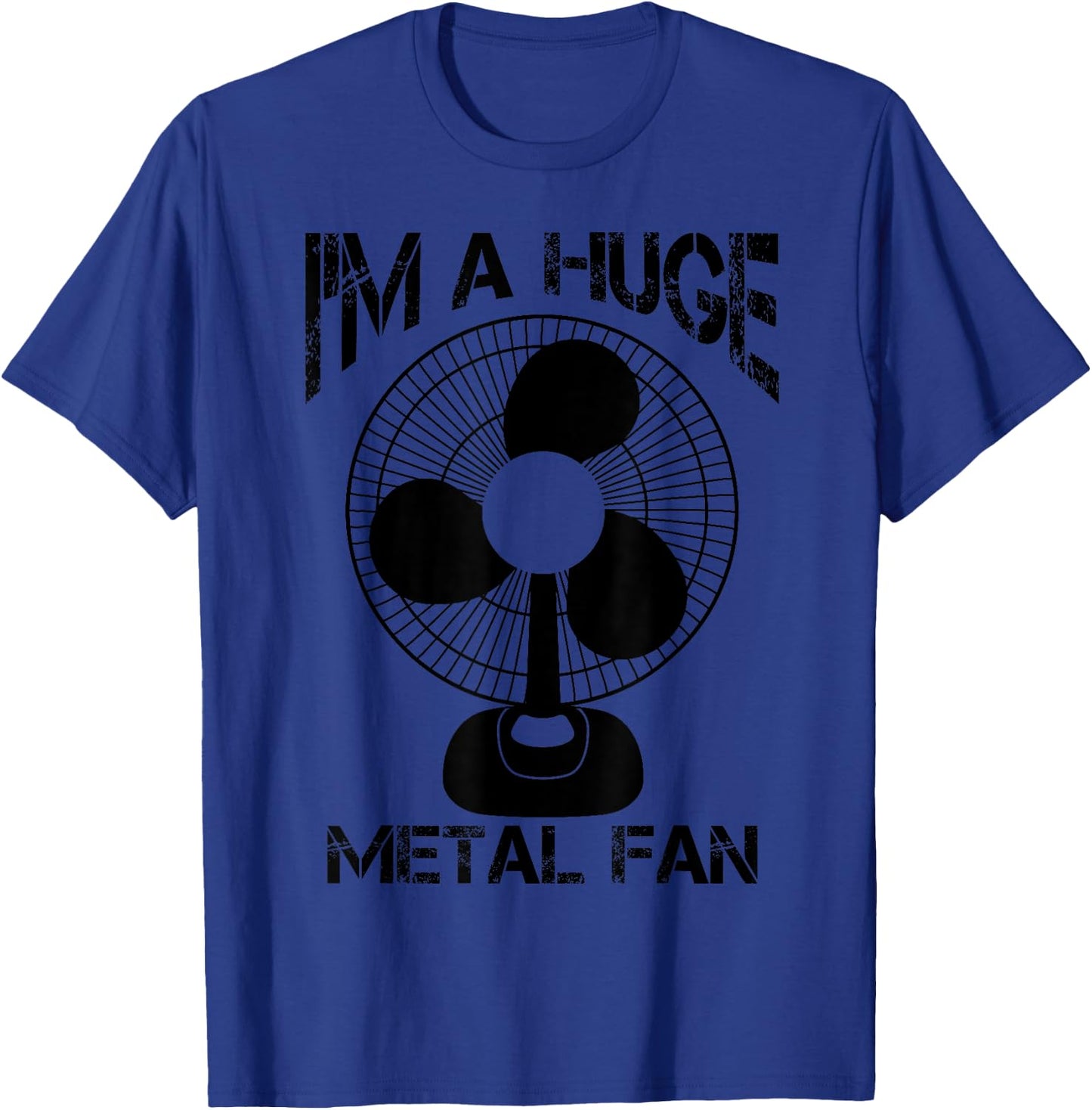 Funny I'm A Huge Metal Fan | Cool Rock Band Music Lover Gift T-Shirt - T-Shirt | Royal