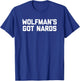 Wolfman's Got Nards funny saying sarcastic movie T-Shirt - T-Shirt | Royal