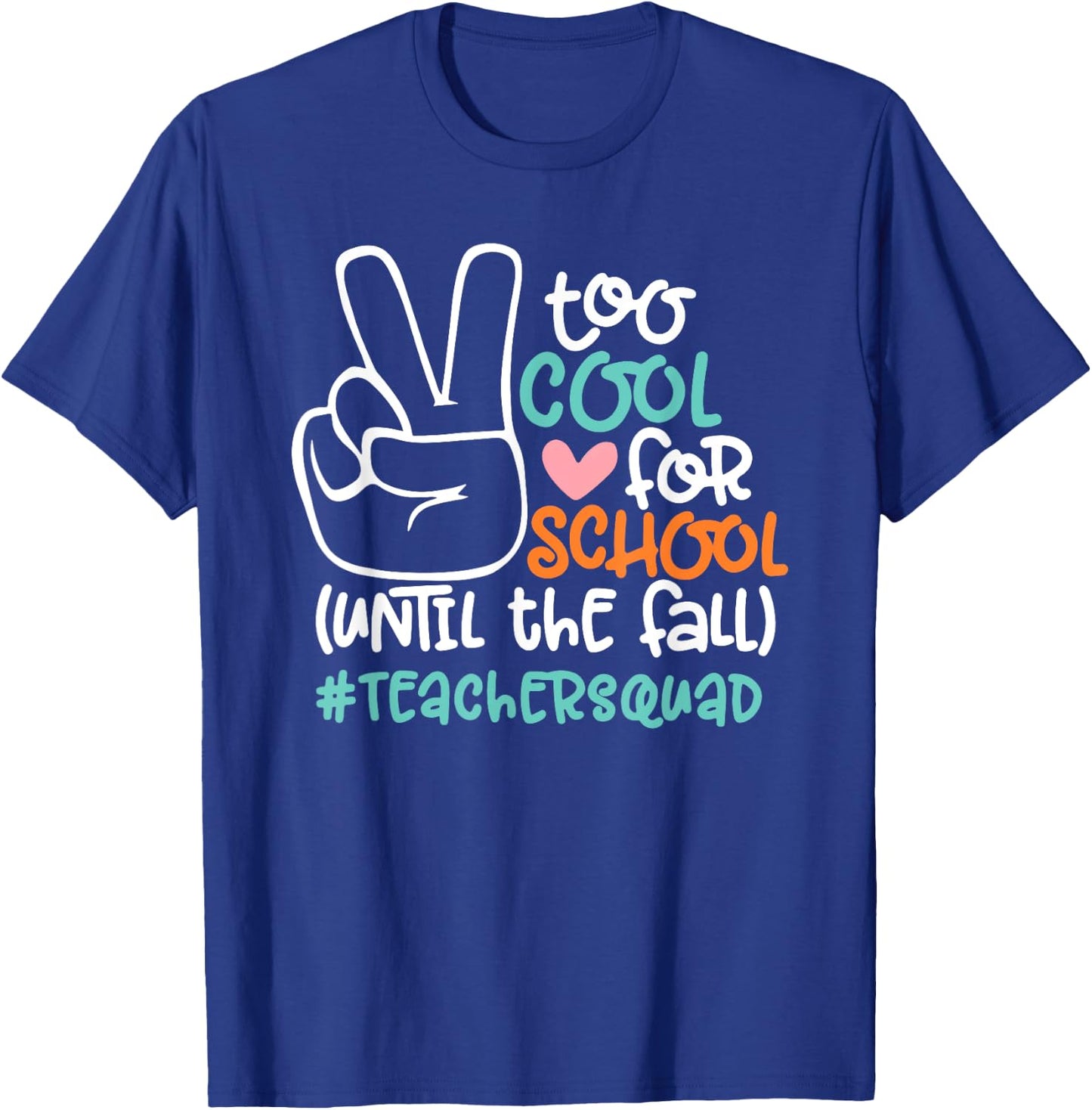 Too Cool For School Until The Fall Funny Teacher Student T-Shirt - T-Shirt | Royal