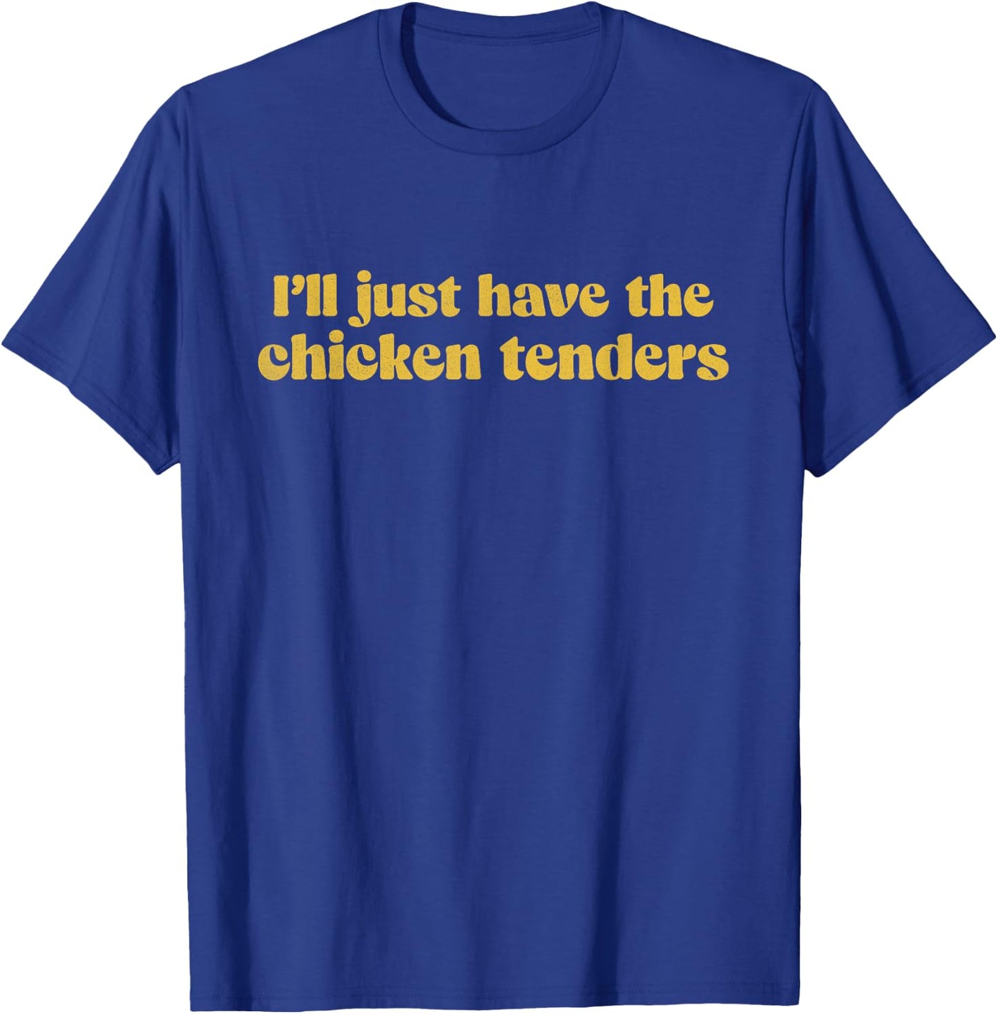 Cool Chicken Tenders Funny Chicken Nuggets Lover Sarcastic T-Shirt - T-Shirt | Royal