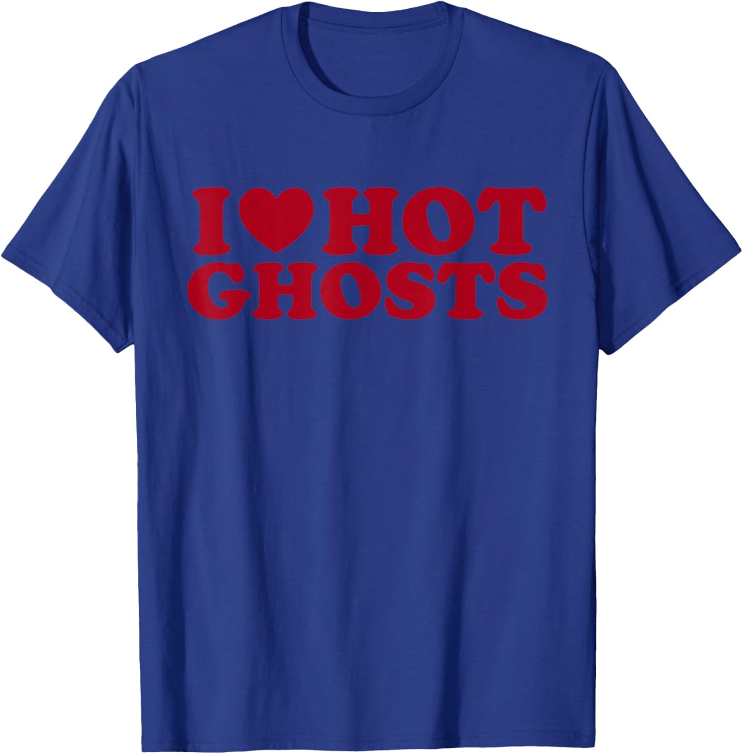 I Love Hot Ghosts T-Shirt - T-Shirt | Royal