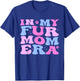 Retro In My Fur Mom Era Cat Dog Fur Mom Mother's Day Women T-Shirt - T-Shirt | Royal