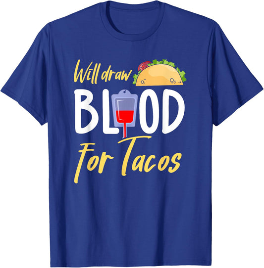 Phlebotomist Shirt Funny Taco Lover Phlebotomy Gift T-Shirt - T-Shirt | Royal