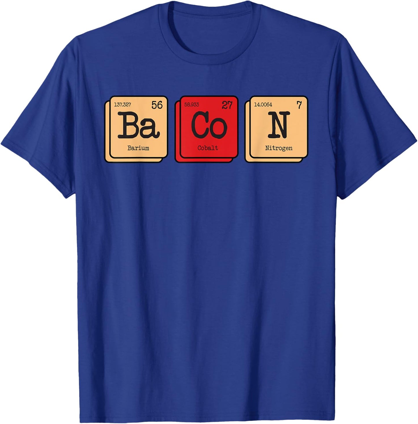 Funny Chemistry Of Bacon Periodic Science Table Of Elements T-Shirt - T-Shirt | Royal