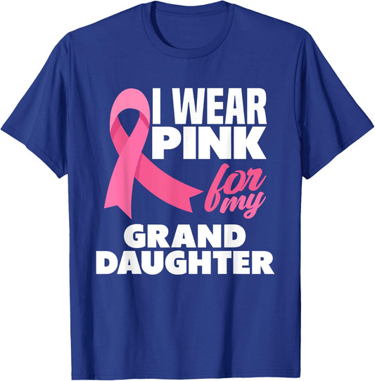 I Wear Pink For My Granddaughter Breast Cancer Awareness T-Shirt - T-Shirt | Royal