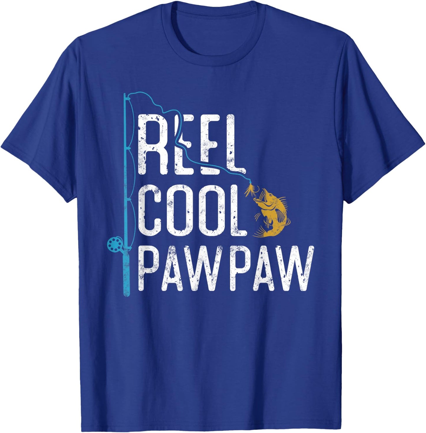 Fishing Reel cool Pawpaw Father’s Day gift Fisherman Pawpaw T-Shirt - T-Shirt | Royal