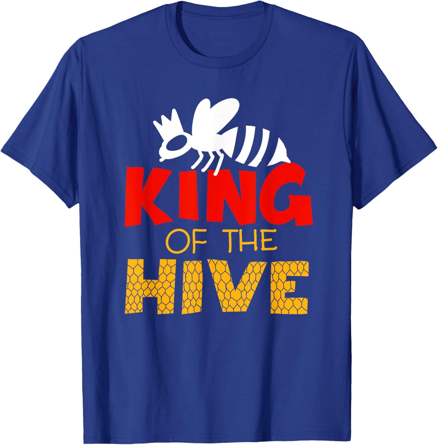 King Of The Hive | Cute Beekeeping Funny Men Bee Keeper Gift T-Shirt - T-Shirt | Royal