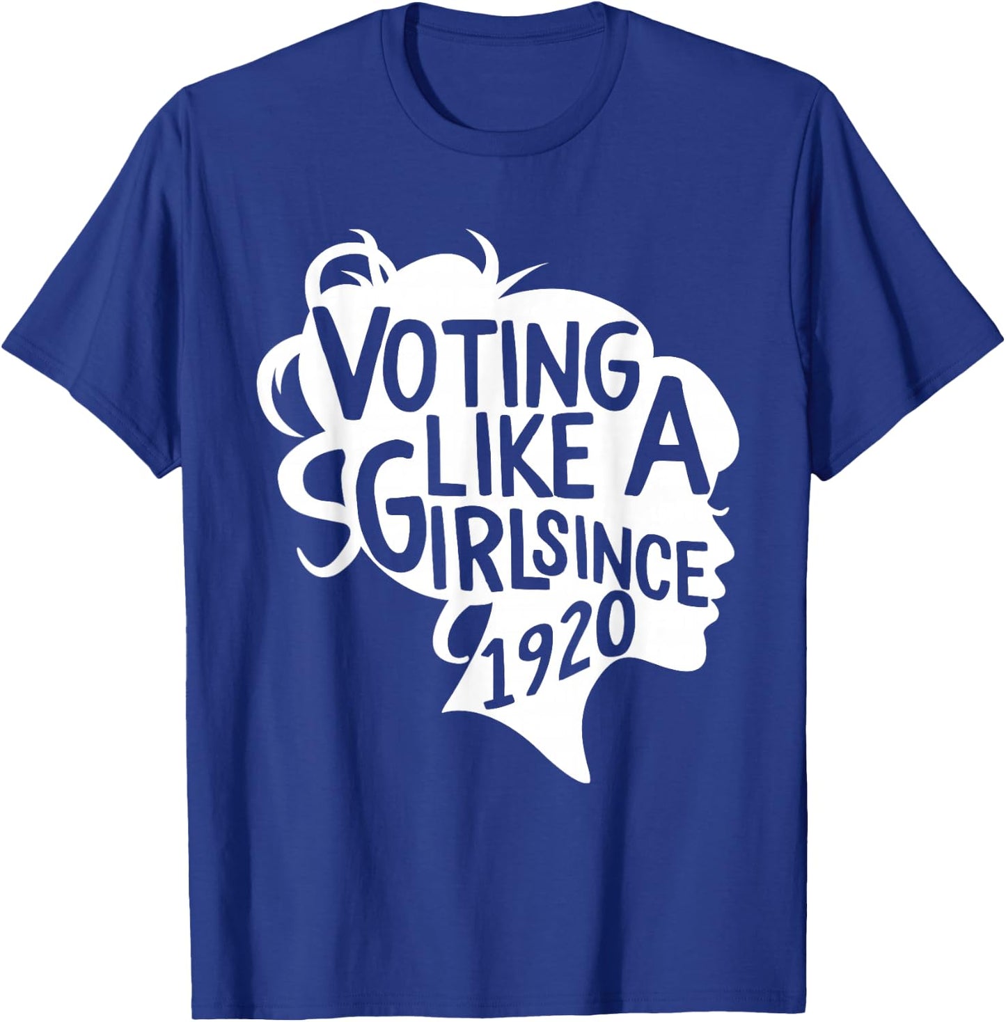 Voting like a Girl Since 1920 19th Amendment Anniversary 100 T-Shirt - T-Shirt | Royal