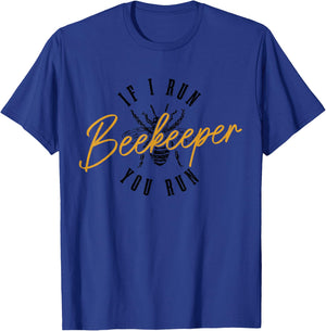 Beekeeper If I Run You Run Beekeeping Funny Vintage Bee T-Shirt - T-Shirt | Royal