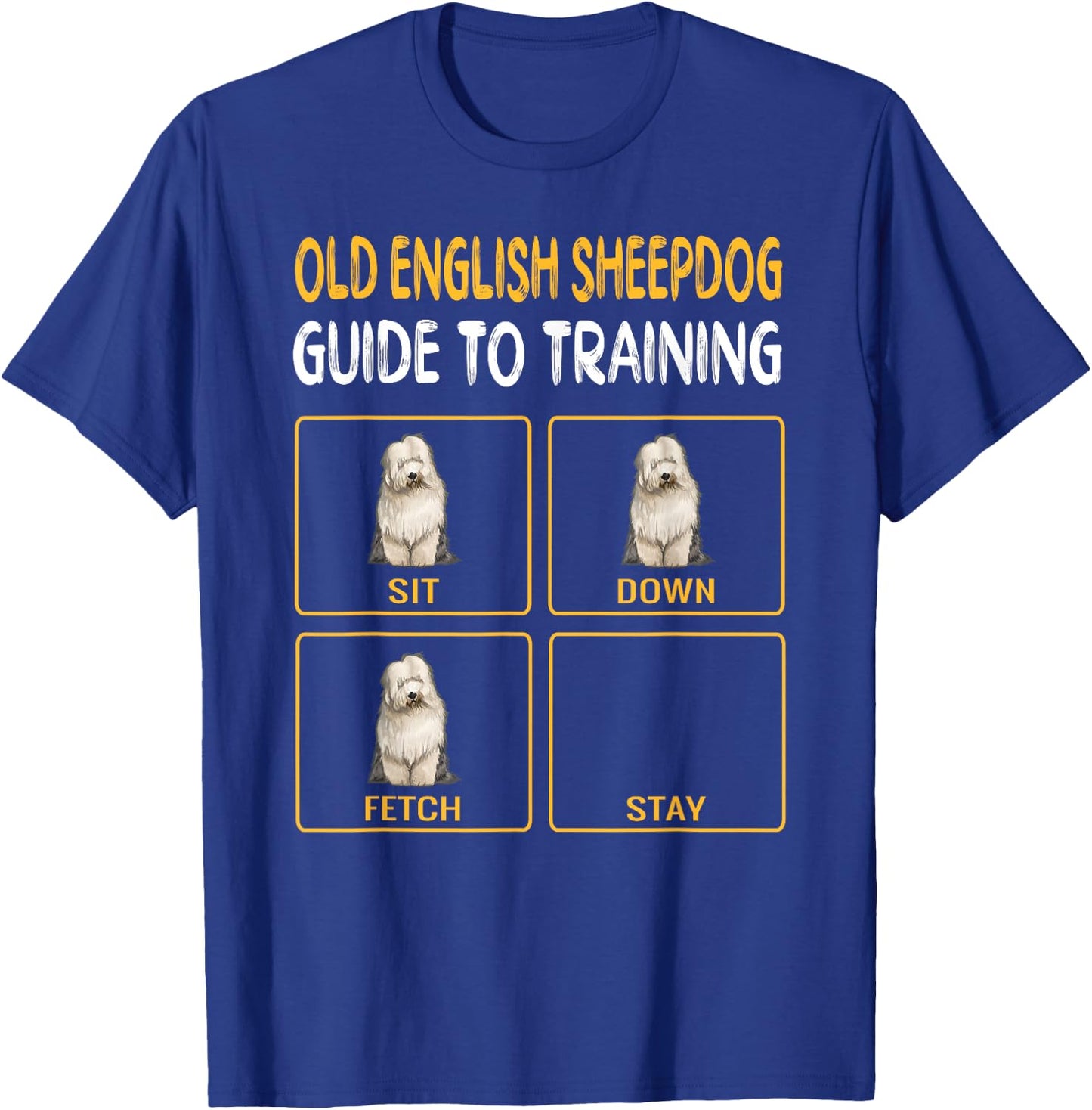 Funny Old English Sheepdog Guide to Training Dog Obedience T-Shirt - T-Shirt | Royal
