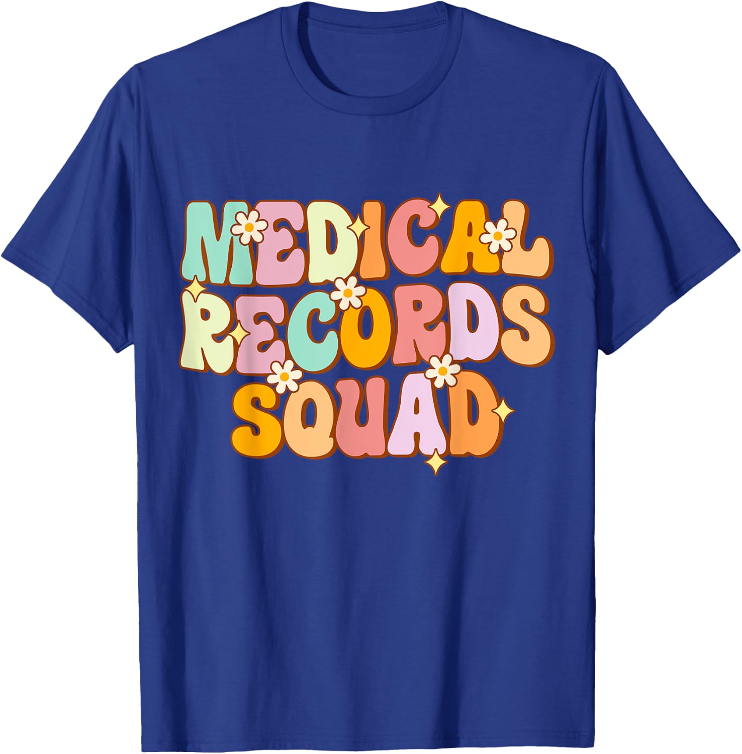 Medical Records Squad Appreciation Day Groovy Women Work T-Shirt - T-Shirt | Royal