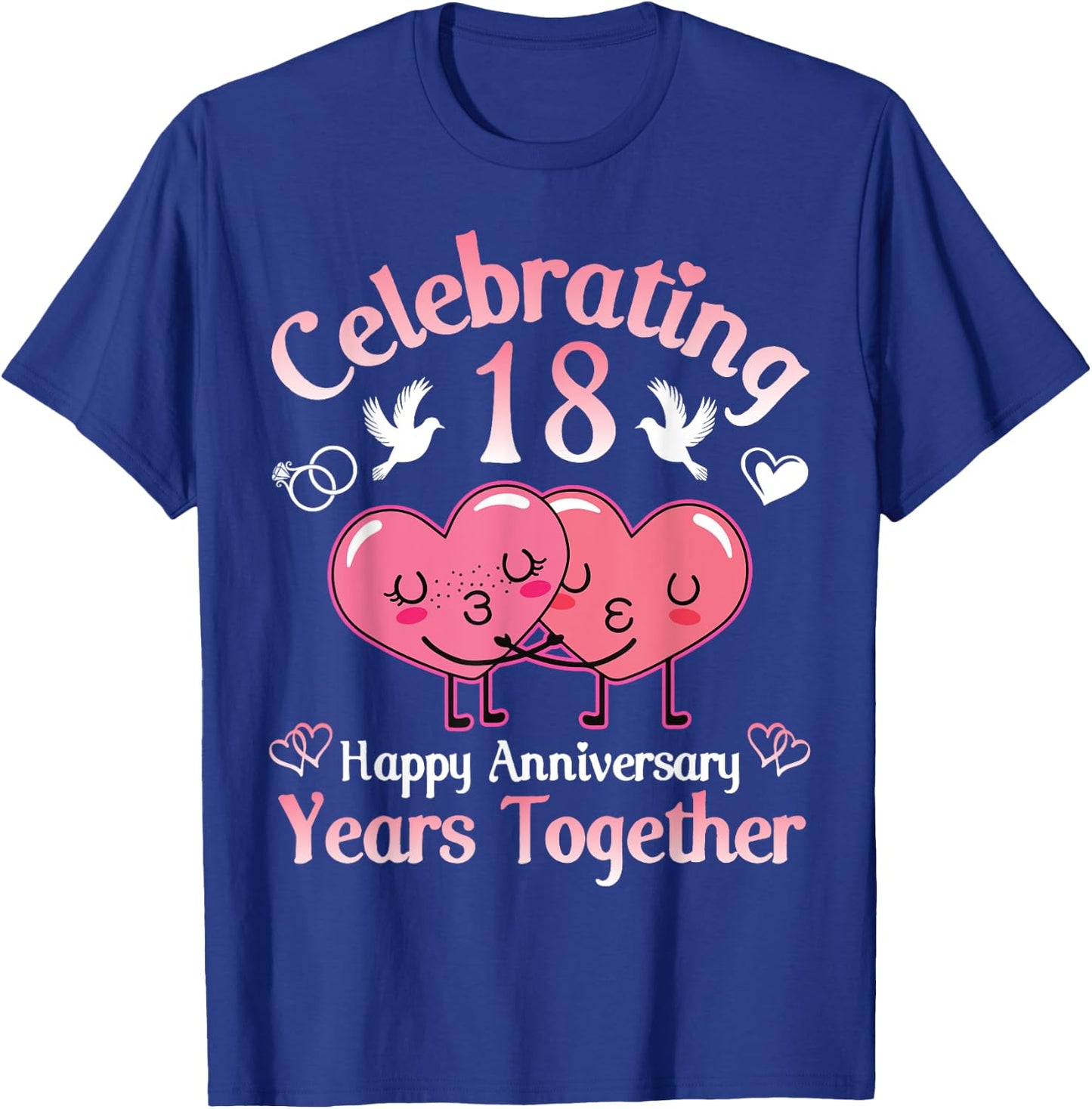 Husband Wife Celebrating 18 Years Together Happy Anniversary T-Shirt - T-Shirt | Royal