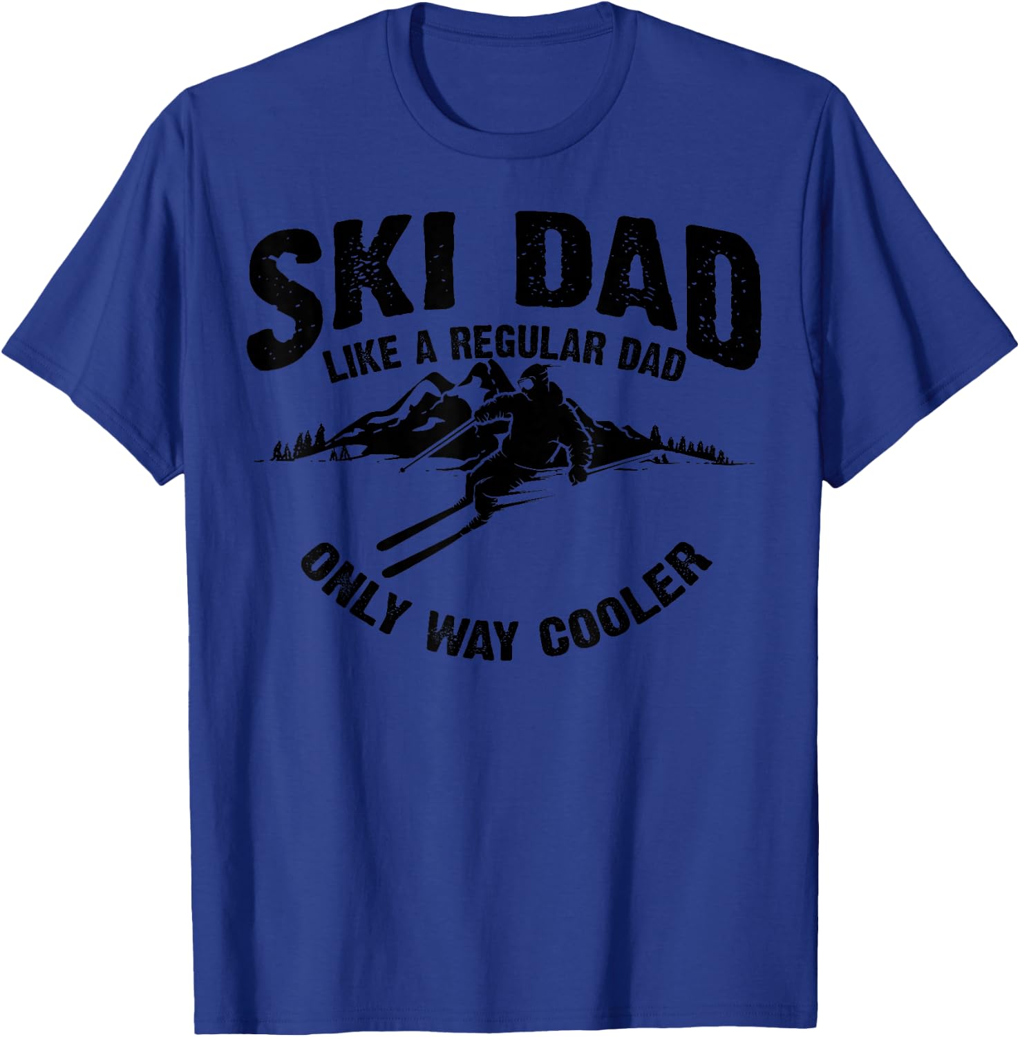 Funny Ski Dad Gift Skiers | Cute Skiing Lovers Father's Day T-Shirt - T-Shirt | Royal