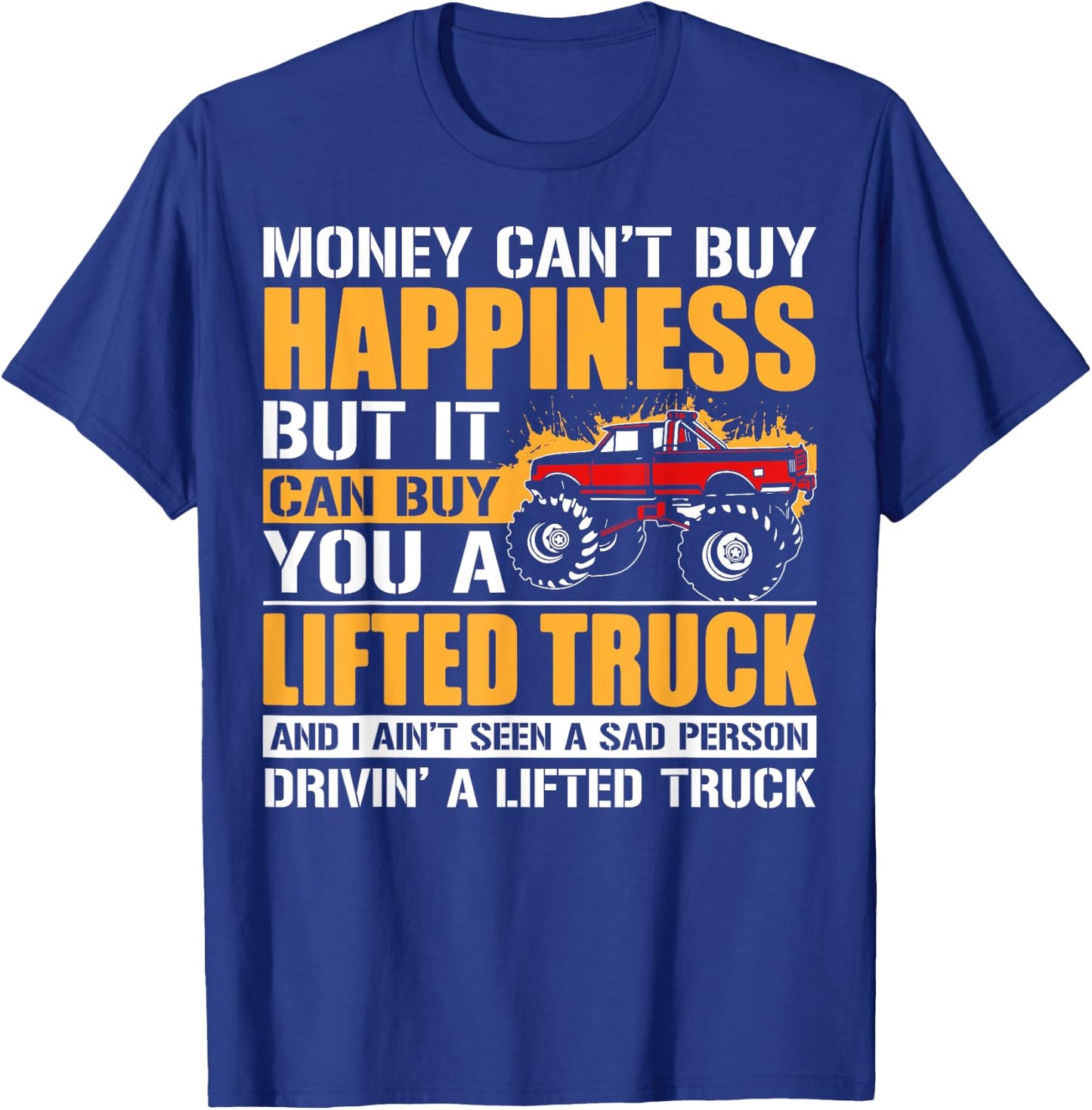 Funny Lifted Truck Driver Men Truck Owner Father Dad T-Shirt - T-Shirt | Royal